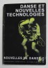 NOUVELLES DE DANS , PERIODIQUE SEMESTRIEL AUTOMNE - HIVER 40 - 41 - DANSE ET NOUVELLES TECHNOLOGIES , 1999