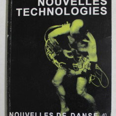 NOUVELLES DE DANS , PERIODIQUE SEMESTRIEL AUTOMNE - HIVER 40 - 41 - DANSE ET NOUVELLES TECHNOLOGIES , 1999