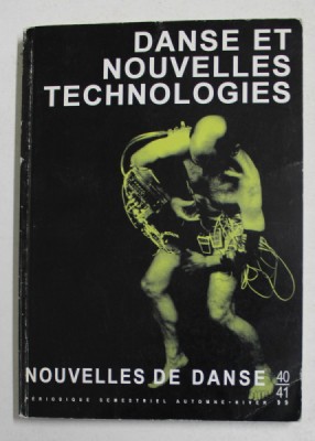 NOUVELLES DE DANS , PERIODIQUE SEMESTRIEL AUTOMNE - HIVER 40 - 41 - DANSE ET NOUVELLES TECHNOLOGIES , 1999 foto