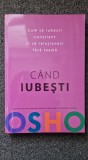 CAND IUBESTI - Osho
