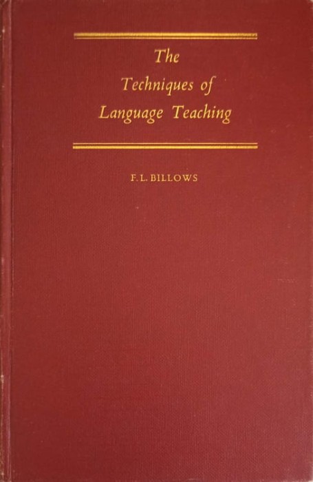 THE TECHNIQUES OF LANGUAGE TEACHING-F.L. BILLOWS-253585