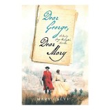 Cumpara ieftin Carti: Dear George, Dear Mary - Roman istoric despre George Washington si Mary Philipse, iubire in America Coloniala