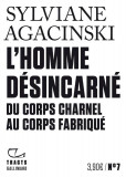 L&#039;Homme desincarne | Sylviane Agacinski, Gallimard