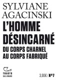 L&#039;Homme desincarne | Sylviane Agacinski