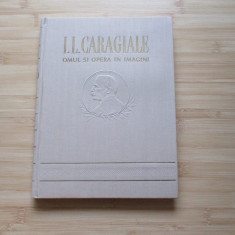 I. L. CARAGIALE - OMUL SI OPERA IN IMAGINI - 1953 - ED. PRINCEPS