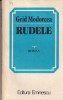 Grid Modorcea - Rudele, Carti Beletristica, Roman, Brosat, 1985, 13x20cm, Buna Stare, Limba Romana