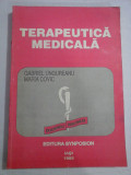TERAPEUTICA MEDICALA - GABRIEL UNGUREANU, MARIA COVIC - (autograf si dedicatie)