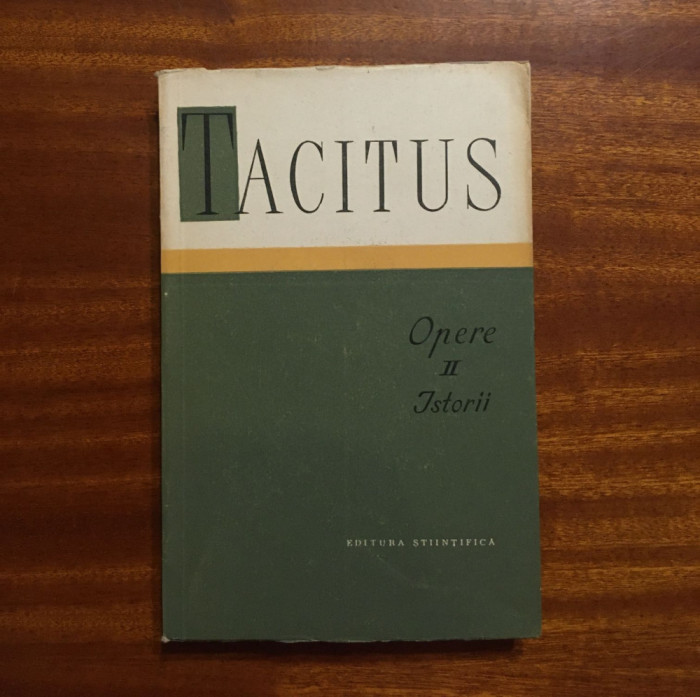 Tacitus - Opere II. Istorii (1963 - Ca noua!)