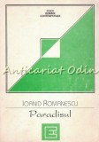 Paradisul - Ioanid Romanescu, Editura Eminescu, 1996, 328 pagini, Romanesti Contemporani