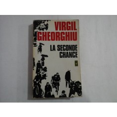 LA SECONDE CHANCE - C. VIRGIL GHEORGHIU