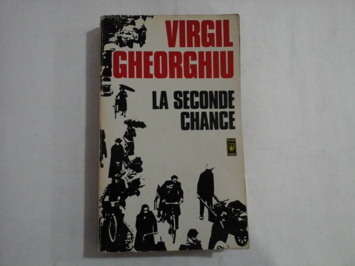 LA SECONDE CHANCE - C. VIRGIL GHEORGHIU