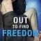 Out to Find Freedom