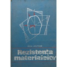 Rezistenta Materialelor - Ioan Deutsch , A770