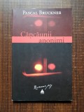 Pascal Bruckner - Capcaunii anonimi