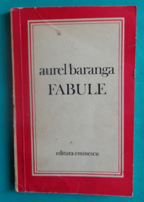 Aurel Baranga &amp;ndash; Fabule ( prima editie ) foto
