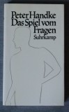 Peter Handke - Das Spiel vom Fragen oder Die Reise zum Sonoren Land