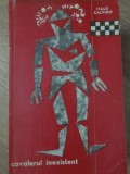 CAVALERUL INEXISTENT-ITALO CALVINO-257185