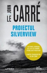 Proiectul Silverview - Paperback brosat - John le Carr&eacute; - Litera