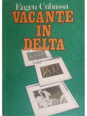 Eugen Cubassa - Vacante in Delta (Editia: 1987) foto