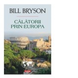 Calatorii prin Europa - Bill Bryson