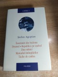Cumpara ieftin Stefan Agopian - Opere I. Insemnari din Sodoma; Drumul; Republica pe esafod; Ziua miniei; Manualul intimplarilor; Tache de catifea (Polirom, 2008)