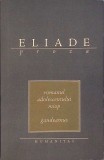 ROMANUL ADOLESCENTULUI MIOP. GAUDEAMUS-MIRCEA ELIADE-278440