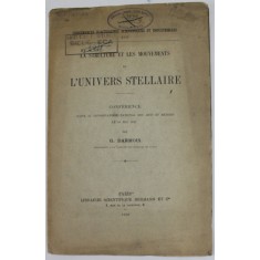 LA STRUCTURE ET LES MOUVEMENTS DE L &#039; UNIVERS STELLAIRE- CONFERENCE par G. DARMOIS , 1930 , PREZINTA PETE SI URME DE UZURA
