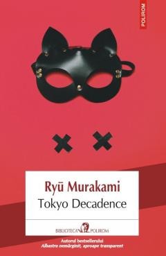 Tokyo Decadence - de RYU MURAKAMI foto