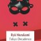 Tokyo Decadence - de RYU MURAKAMI