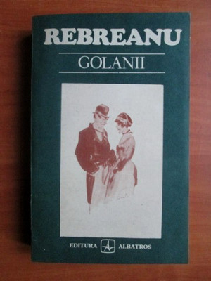 Liviu Rebreanu - Golanii foto