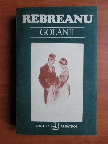 Liviu Rebreanu - Golanii