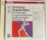 Igor Stravinsky &lrm;&ndash; Die Gro&szlig;en Ballette - Der Feuervogel / Le Sacre Du Printemps / Apollon Musag&egrave;te / Petruschka 2x cd muzica clasica Philips 1993 DE