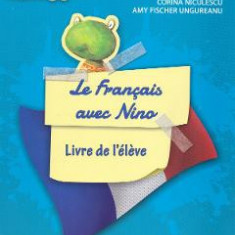 Le Francais avec Nino. Livre de l'eleve - Mariana Popa