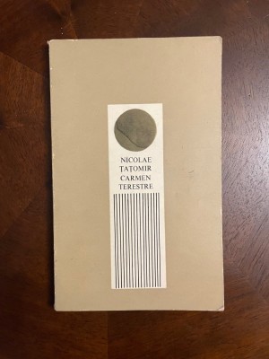 Nicolae Tatomir - Carmen Terestre. Poeme (Ca noua!) foto