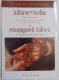IUBIRE IN INDIA, PROZA ROMANTICA, EDITIE COMPLETA de OCTAVIAN SARBATOARE , 2009