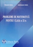PROBLEME DE MATEMATICA PENTRU CLASA A XI-A-TRAIAN COHAL, GHEORGHE IUREA-263496