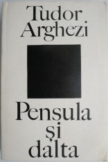 Pensula si dalta &amp;ndash; Tudor Arghezi foto