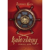 Kal&oacute;zl&aacute;ny - Pokoli k&ouml;r - Lupescu Kata