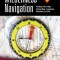 Wilderness Navigation: Finding Your Way Using Map, Compass, Altimeter &amp; GPS