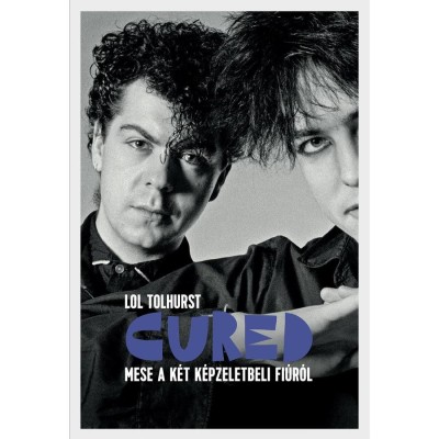Cured - Mese a k&amp;eacute;t k&amp;eacute;pzeletbeli fi&amp;uacute;r&amp;oacute;l - Lol Tolhurst foto