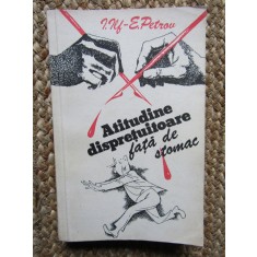 ATITUDINE DISPRETUITOARE FATA DE STOMAC-I. ILF, E. PETROV