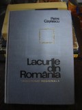 LACURILE DIN ROMANIA - PETRE GASTESCU