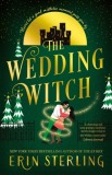 The Wedding Witch : The new bewitching rom-com from the author of the TikTok hit THE EX HEX! - Editura SAS Gardners EU