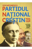 Partidul National Crestin 1935-1938 - Ion Mezarescu