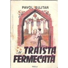 Traista fermecata - Pavol Bujtar