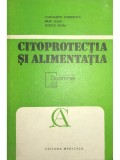 Constantin Dumitrescu - Citoprotectia si alimentatia (Editia: 1991)