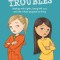 A Smart Girl&#039;s Guide: Friendship Troubles: Dealing with Fights, Being Left Out, and the Whole Popularity Thing