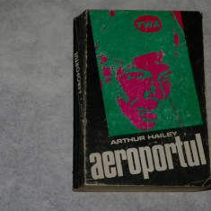 Aeroportul - Arthur Hailey - 1972