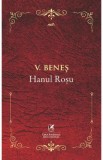 Hanul Roșu - V. Beneș - Roman Beletristică Rom&acirc;nă - Mister, Justiție, Oniric