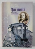 MARI INVENTII - POVESTIRI ADEVARATE de MIHAIL DRUMES , 1998